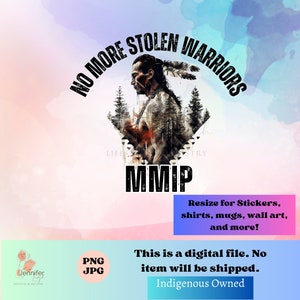 Indigenous MMIP No More Stolen Warriors png native digital download for sublimation design