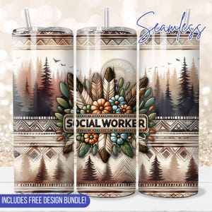 May include: A sublimation design for a tumbler featuring a brown and white geometric pattern with a floral design and feathers. The text "SOCIAL WORKER" is in the center of the design.
