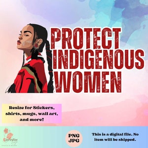 Protect Indigenous Women MMIW indigenous  png native Instant download