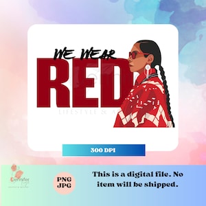 we wear red Indigenous Women MMIW indigenous  png native Instant download