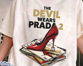 Camiseta con la frase icónica "Everybody Wants to Be Us" de El diablo viste de Prada, Sudadera "That's All", Frase de película atrevida, Top de moda de zapatos rojos
