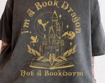 I'm Not A Bookworm I'm A Book Dragon Comfort Color shirt, Book Lover, Book Nerd Shirt, Reading Lover Shirt, Librarian Shirt, Book Lover Gift