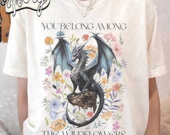 Abraxos Flower Garden Tshirt, Throne Of Glass Shirt Dragon, You Belong Among The Wildflowers, SJM Merch, ACOTAR, Wildflower Sweatshirt, TOG