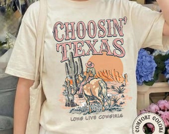 Comfort Colors® Choosin' Texas T-Shirt, Country State Pride Shirt, Western Texas Tee, Texas Lover Gift, Country Lifestyle Top, Texan Shirt