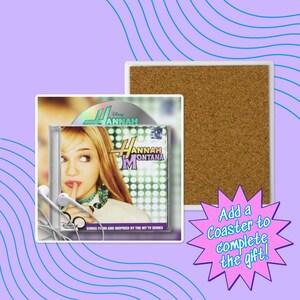 a CD case for the album "Hannah Montana" by Hannah Montana, along with a coaster and a text that says "Add a Coaster to complete the gift!"