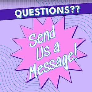 The image is a vibrant and colorful graphic with a large pink explosion-like shape in the center, surrounded by a purple and blue background with wavy lines. The text "Send Us a Message!" is prominently displayed in the center of the explosion shape.
