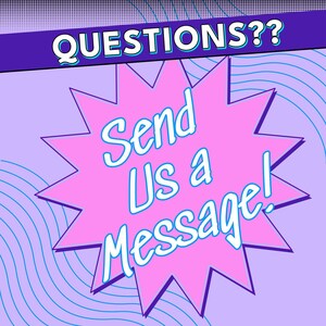 The image is a vibrant and colorful graphic with a large pink explosion-like shape in the center, surrounded by a purple and blue background with wavy lines. The text "Send Us a Message!" is prominently displayed in the center of the explosion shape.