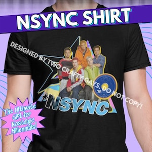 Retro NSYNC Throwback Shirt from 90s & 2000s - Gift for Nostalgic Millennials