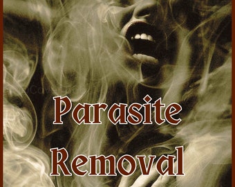 Parasite Removal // Djinn removal