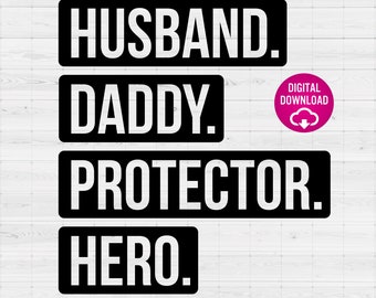 Dad Quotes svg | Husband Daddy Protector Hero SVG | Happy Father's Day SVG | DAD svg | dxf | png Instant Download | Daddy svg | Father's Day