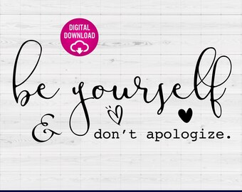 Be Yourself svg | png | apologize svg | be you svg png | boho svg | teen | girl | cut file | SVG eps dxf PNG | Silhouette Cricut | download