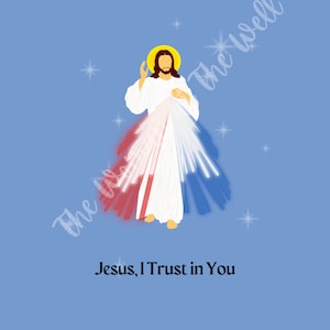 May include: A digital illustration of Jesus Christ with a white robe and a halo. He is surrounded by rays of light in red, white, and blue. The text "Jesus, I Trust in You" is below the image.
