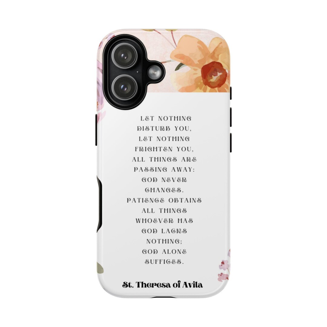 St. Theresa of Avila Prayer Tough Cases Floral Phone Case Prayer Phone ...
