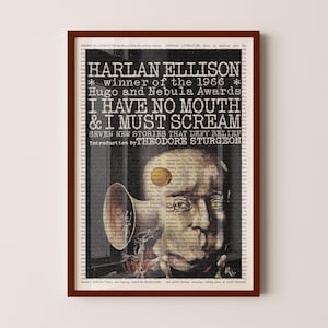 May include: Framed print of Harlan Ellison's "I Have No Mouth & I Must Scream", winner of the 1966 Hugo and Nebula Awards. The artwork has a vintage style with a portrait and text overlay.