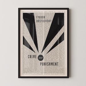 May include: Black framed art print featuring the title "Crime and Punishment" with the author's name, Fyodor Dostoevsky, in a bold, stylized design. The background is a collage of text, creating a literary aesthetic.