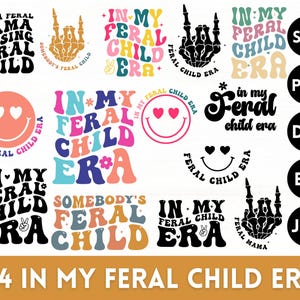 In My Feral Child Era Svg, Feral Child Era Svg Png ,Feral Child Shirt Svg, Cricut Silhouette File Download, Feral Child Gift, Files Cricut