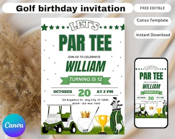 May include: A golf-themed birthday invitation with the text "Let's Par Tee" and "William Turning is 12". The design includes a golf cart, golf ball with a crown, golf clubs, and a trophy. The invitation is available as a Canva template.
