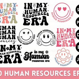 May include: A set of 10 digital downloads featuring various designs with the text "In My Human Resources Era". The designs include a smiley face, a flower, and a lightning bolt. The designs are available in SVG, PNG, DXF, EPS, and JPG formats.
