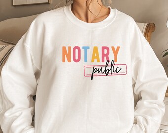 Sweat-shirt Notary | Chemise notaire Cadeau pour notaire Cadeau de clôture Agent de prêt Mobile Notaire notaire certifié Agent de signature de documents Ras du cou