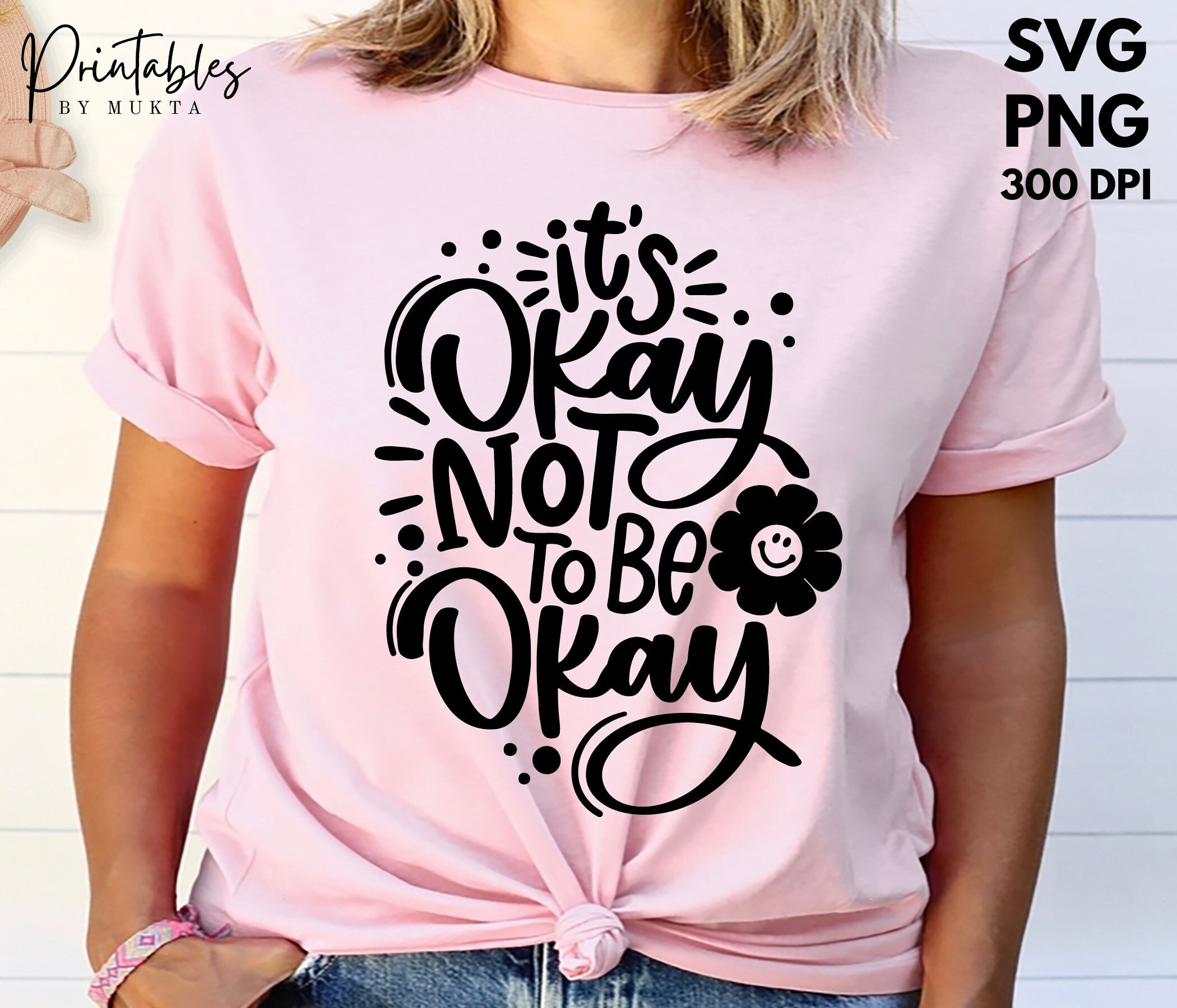 It's Okay to Not Be Okay SVG, Mental Health Awareness Svg, Counselor ...