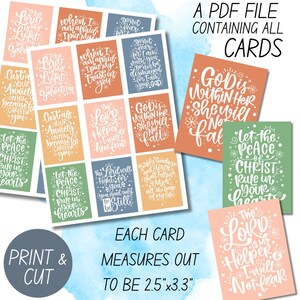 May include: A printable PDF file containing 12 cards with inspirational Christian quotes. Each card measures 2.5 inches by 3.3 inches. The cards feature a variety of colors and fonts.