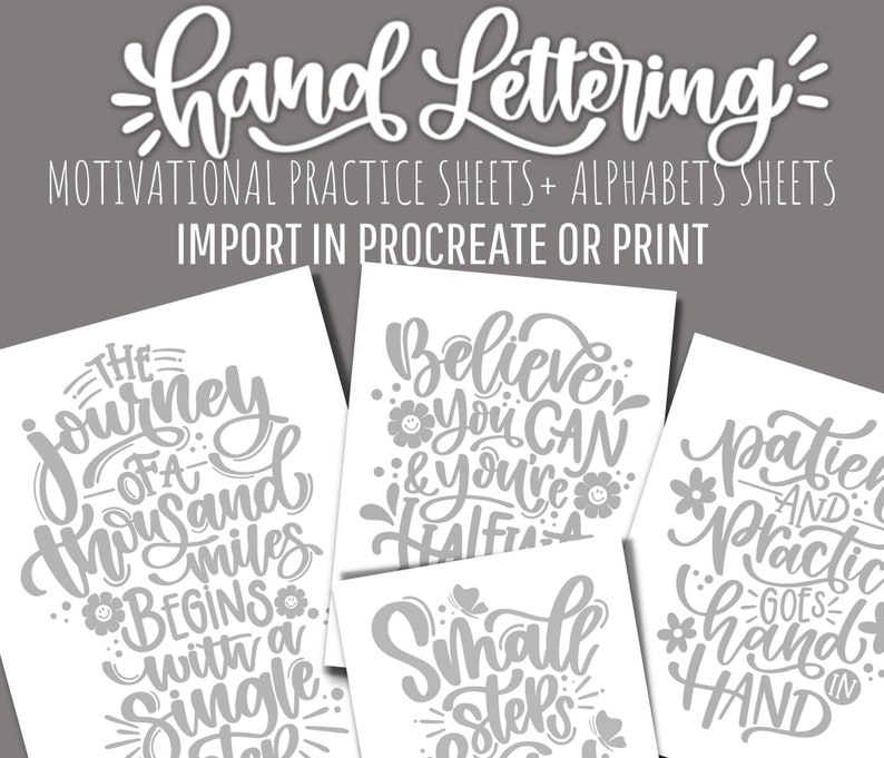 May include: Five printable sheets with motivational quotes in a hand-lettered style. The quotes are: "The journey of a thousand miles begins with a single step", "Believe you can & you're halfway there", "Small steps", "Patience and practice goes hand in hand", and "The journey of a thousand miles begins with a single step".