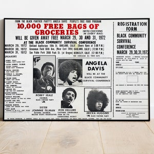 May include: Black and white poster advertising a Black Community Survival Conference with Angela Davis, Bobby Seale, Sister Johnnie Tillman, Ron Dellums, and Ericka Huggins. The poster lists dates, times, and locations for the conference, as well as a registration form. The poster also states that 10,000 free bags of groceries will be given away free at the conference.