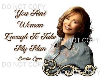 You Aint Woman Enough To Take My Man Classic Country Music Shirt Design Sublimation Waterslide PNG Digital Shirt Design