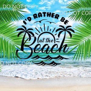 I&#39;d Rather Be at the Beach tumbler wrap sublimation Beach Scenery Digital PNG Waterslide Tumbler Wrap