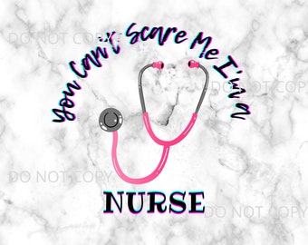 You Can't Scare Me I'm A Nurse Saying Stethoscope Marble Design Tumbler Wrap Sublimation Waterslide PNG Digital Tumbler Wrap