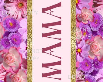 Envoltura para vaso con diseño de flor dorada, rosa y morada, diseño de mamá, sublimación PNG, tobogán de agua, envoltura digital para vaso