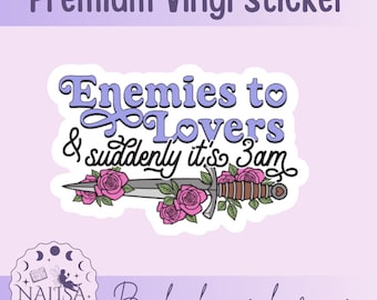 Sticker - Heart - Enemies to Lovers and suddenly it's 3am | bookish sticker | gift for book lovers | vinyl sticker for book journal