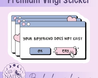 Sticker - Your Boyfriend does not exist | handmade bookish sticker | gift for book lovers | vinyl sticker | sticker for book journal