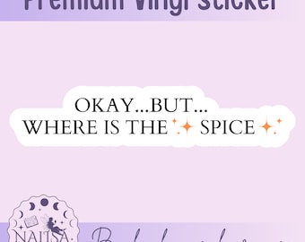 Sticker Where is the spice | Vinyl Sticker | Geschenk für Buchliebhaber | Buchsticker | Dark Romance | Smutty Bücher | Spicy Bücher