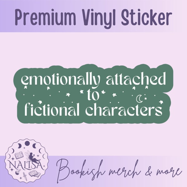 Sticker emotionally attached to fictional characters | Vinyl Sticker | Geschenk für Buchliebhaber | Buchsticker | Sticker für Ebook-Reader