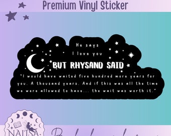 Sticker But Rhysand said | Offiziell lizenzierter Sarah J. Maas Sticker | ACOTAR series | Geschenk für Buchliebhaber | Vinyl Sticker
