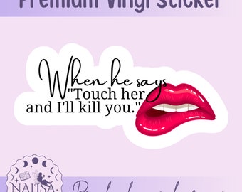 Sticker Touch her and die | Vinyl Sticker | Gift for book lovers | Book stickers | Dark Romance | Smutty Books | Spicy Reder