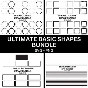 May include: A digital download of 36 basic circle frames, 36 basic square frames, 12 basic rectangle frames, and 24 solid straight lines. All frames are black and white and come in SVG and PNG formats.