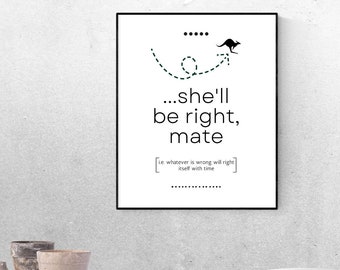 Digital Download - She'll be right mate - Wall Art, PRINTABLES, Home Office Decor, Definition Printable, Aussie Slang, Australian