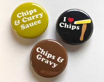 I Love Chips, Chips and Gravy, Chips and Curry Sauce button badges