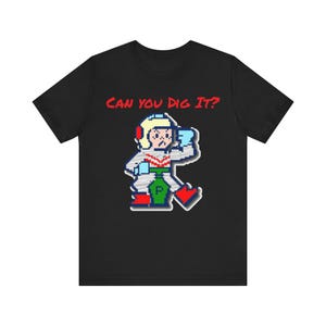 Dig Dug Arcade Character Can You Dig It Unisex Retro Style Jersey Short Sleeve Tee Nostalgic Great Gift For Gamers and Collectors