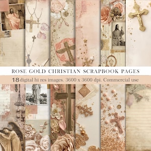 May include: A selection of rose gold Christian scrapbook pages. The pages display crosses, religious images, and floral details. The text "ROSE GOLD CHRISTIAN SCRAPBOOK PAGES" and "18 digital hi res images. 3600 x 3600 dpi. Commercial use" are visible.