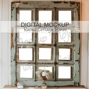 May include: A rustic, weathered, blue-green window frame with nine square openings, each with a blank white space. The text "DIGITAL MOCKUP Rustic Cottage Panes" is displayed across the top. A vase of flowers sits below.