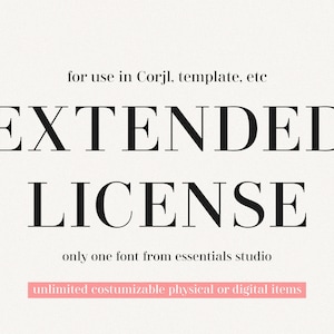 EXTENDED LICENSE for ONE Font - Use Font for (Corjl, Templett, Logo Font, etc)