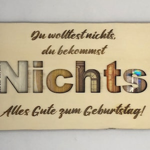 Geschenkkarte Holz / Geldgeschenk zum Geburtstag / Gravur / Du wolltest Nichts, du bekommst Nichts .... V3