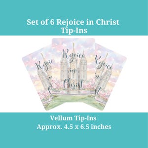 Rejoice in Christ Vellum Tip-Ins | Salt Lake City Temple | 2027 Youth Theme LDS Scripture Journal Overlays. Missionary Young Woman Christmas