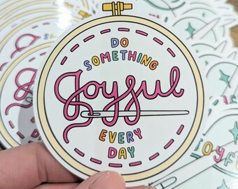 Do Something Joyful Every Day Sticker, Die Cut Sticker, Sewing Sticker