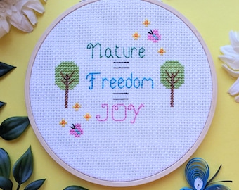 Nature = Freedom = Joy - cross stitch kit 5" - Cross Stitch Quotes
