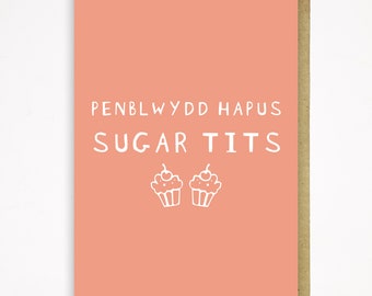Penblwydd Hapus Sugar Tits Card