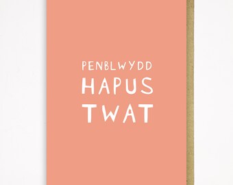 Penblwydd Hapus Twat Card